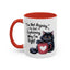 Humor Mug - I Am Not Arguing