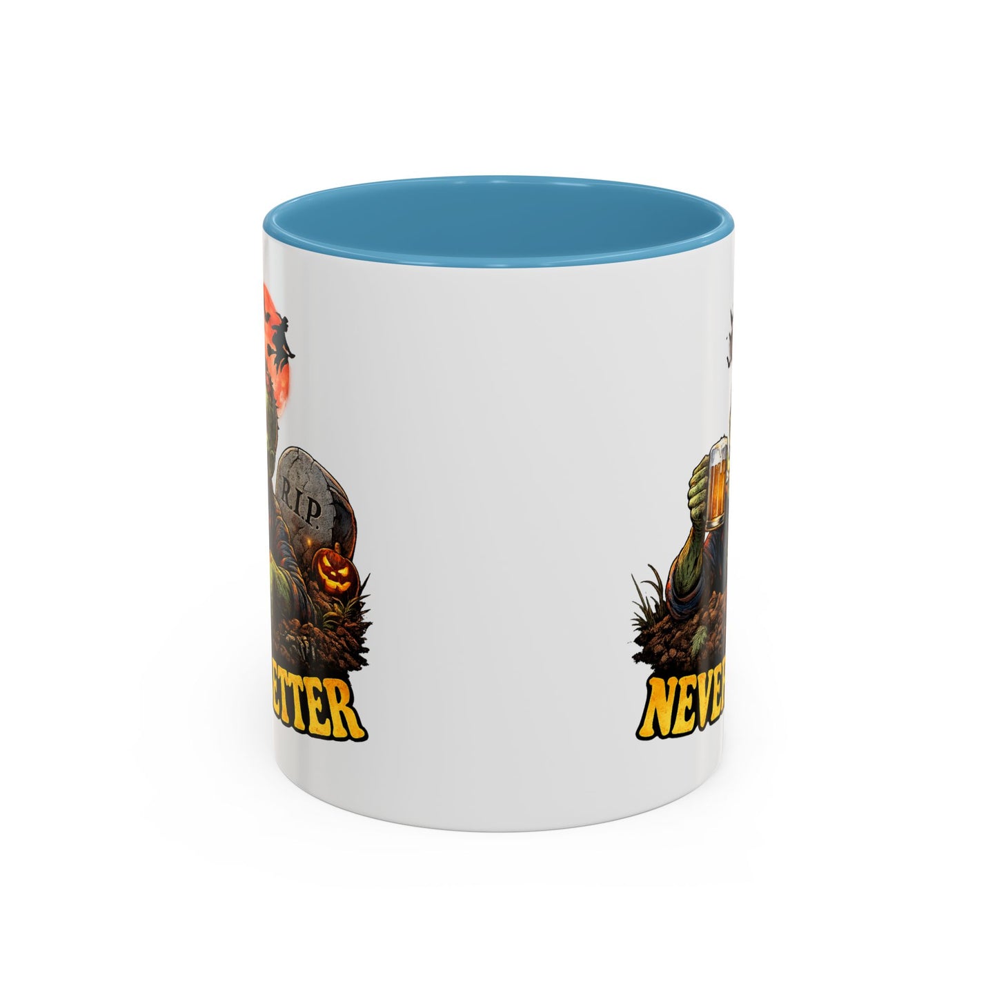 Humor Mug - Never Better