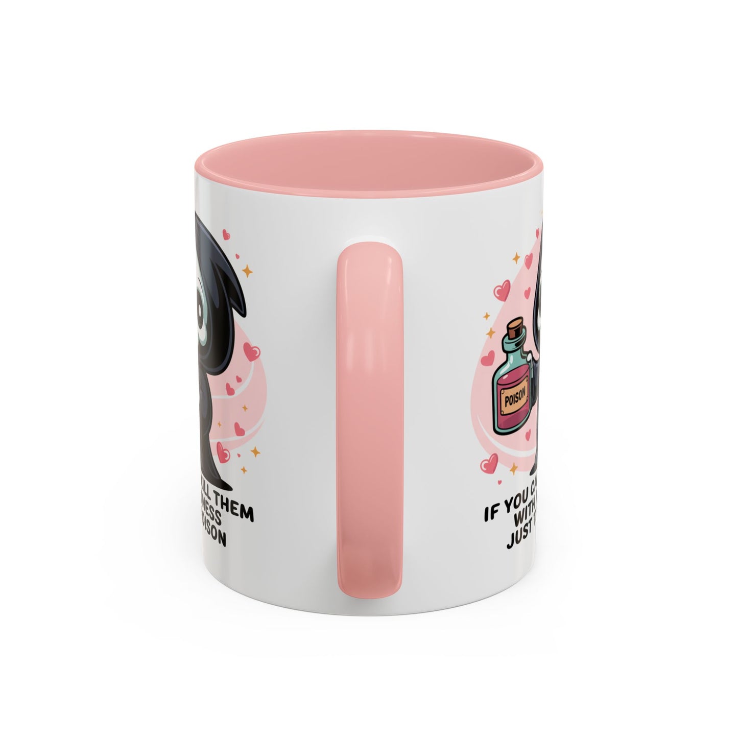Adult Mug - If You Can't Kill Them With Kindness
