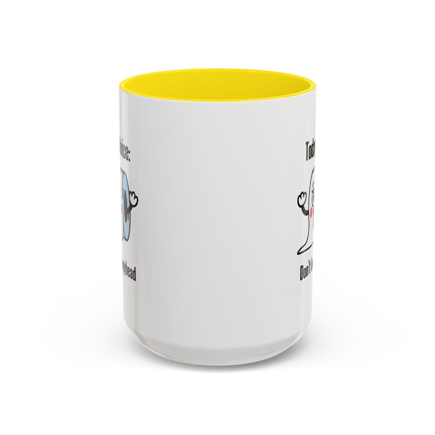 Humor Mug - Today's Advice