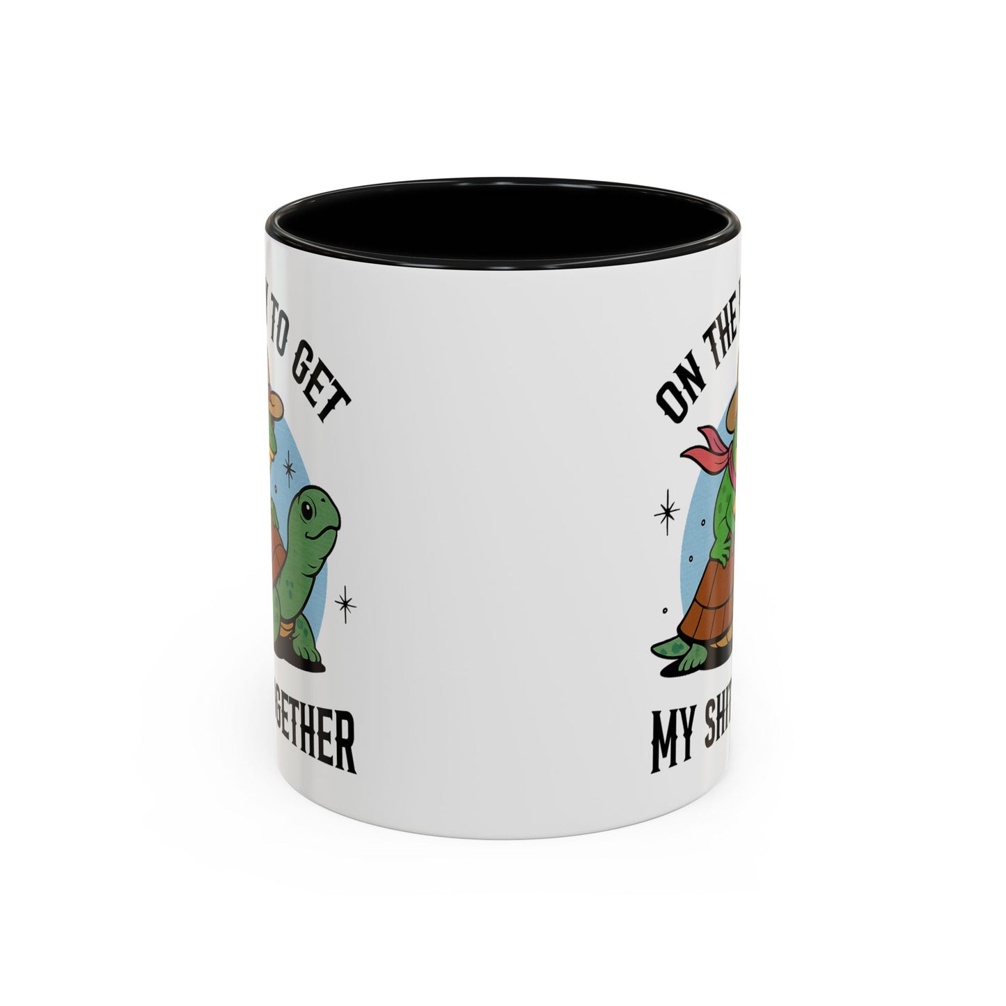 Humor Mug - On My Way to Get My Shit Toghether