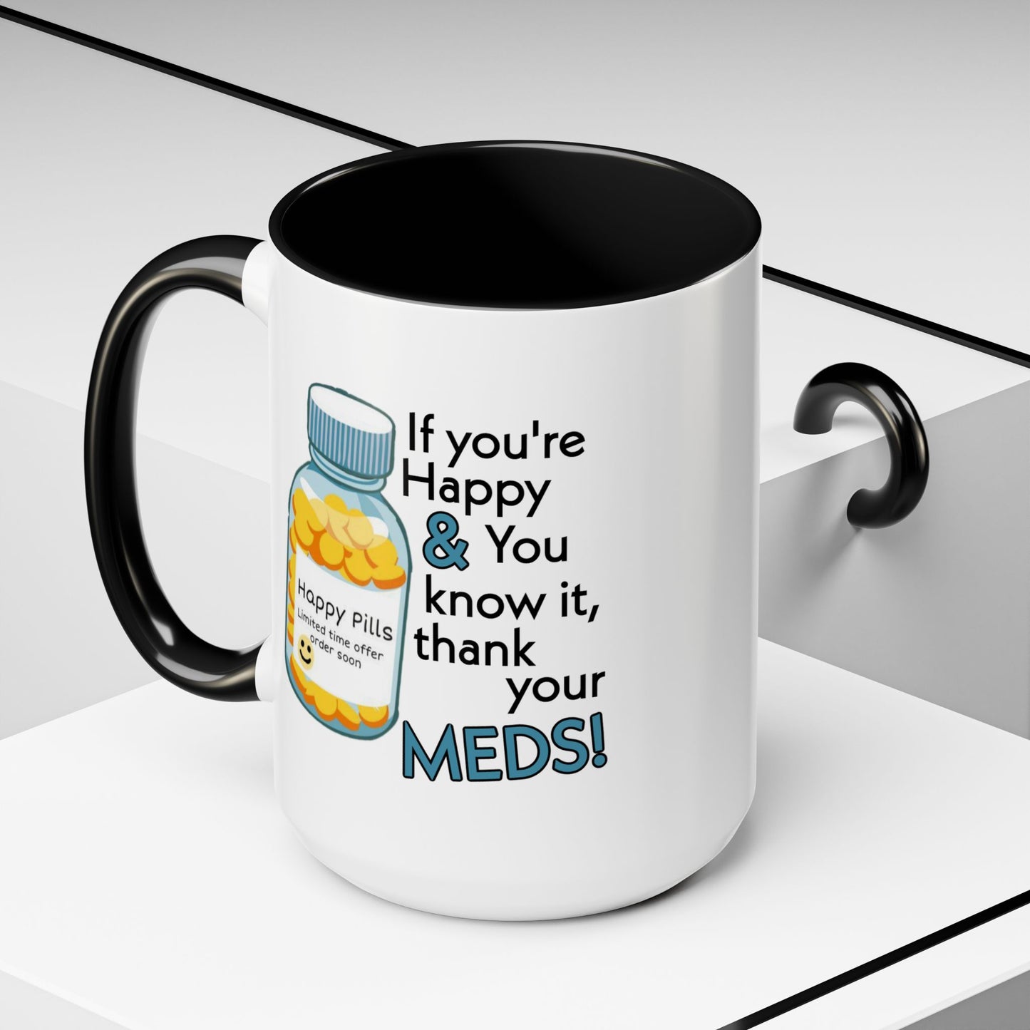 Humor Mug - If You're Happy
