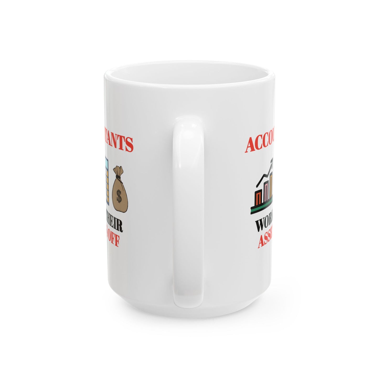 Office Mug - Accountants work Their Assets Off