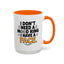 Humor Mug - I Don't Need a Mood Ring