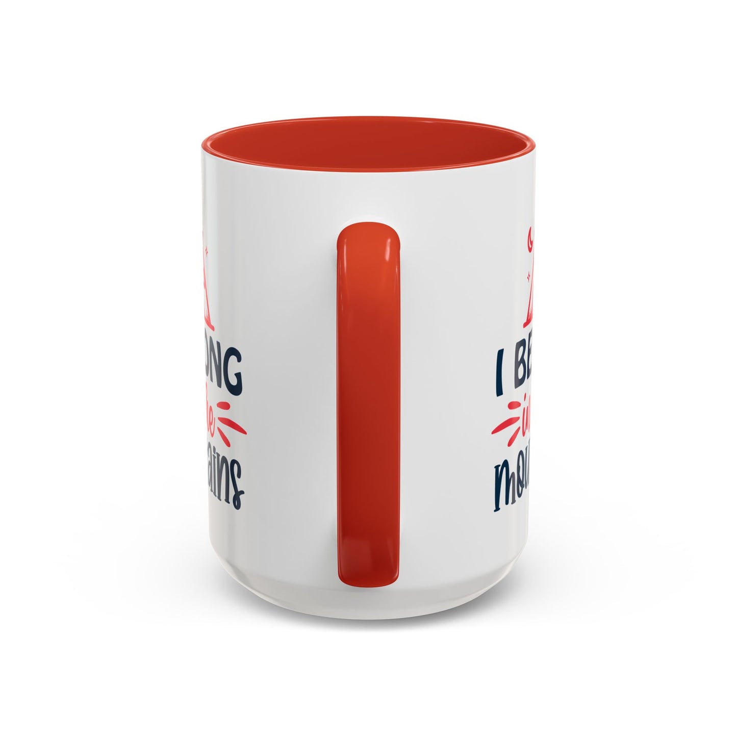 Adventure Mug - I Belong In The Mountains