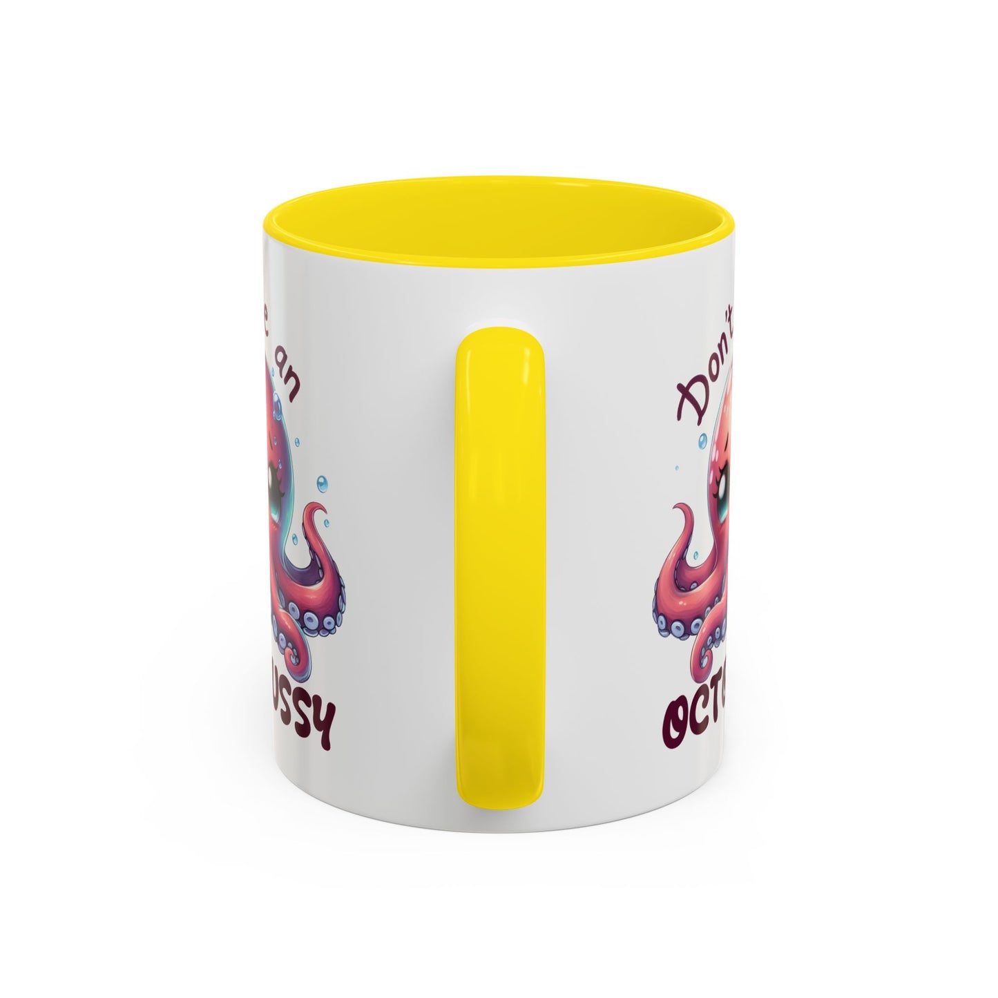 Humor Mug - Don't Be An Octopussy