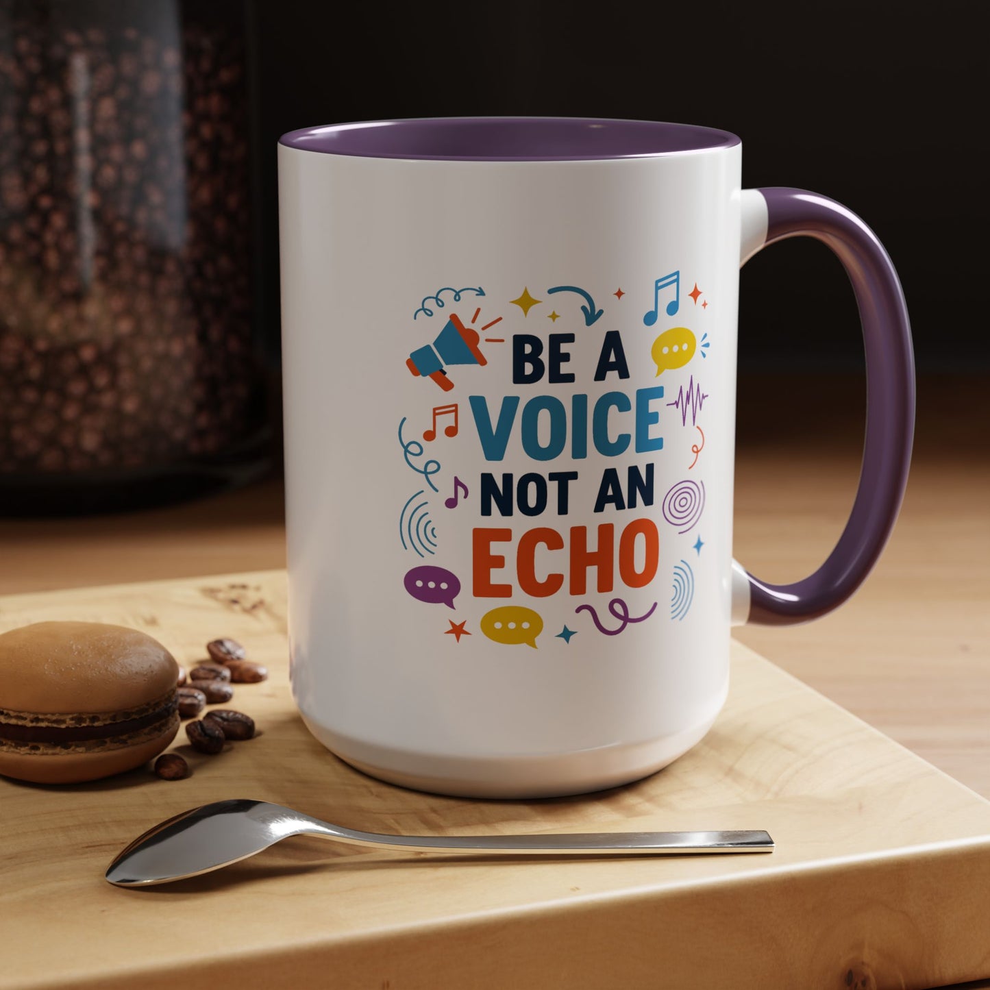 Motivation Mug - Be a Voice Not an Echo