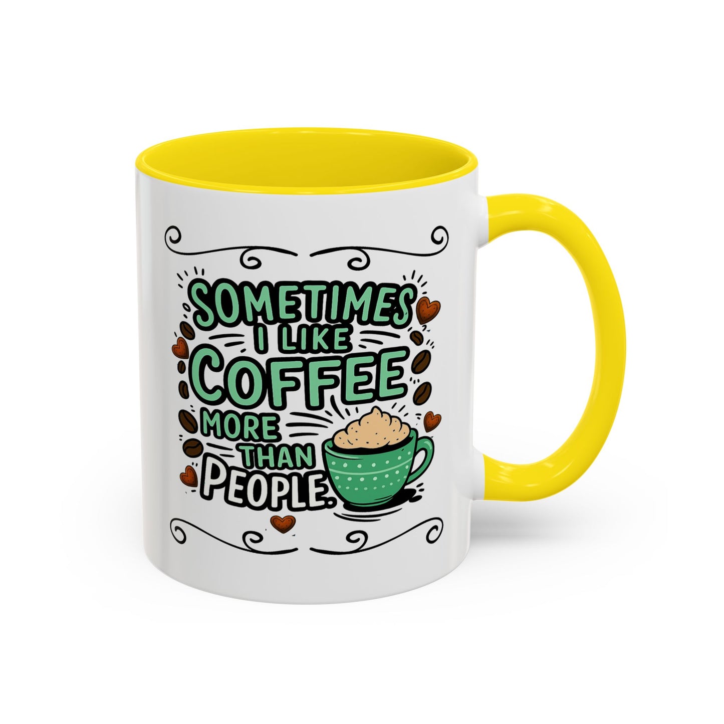 Humor Mug - Sometimes I Like Coffee