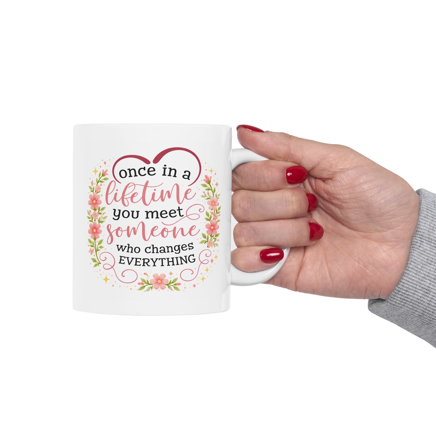 Anniversary Mug - Once In A Lifetime