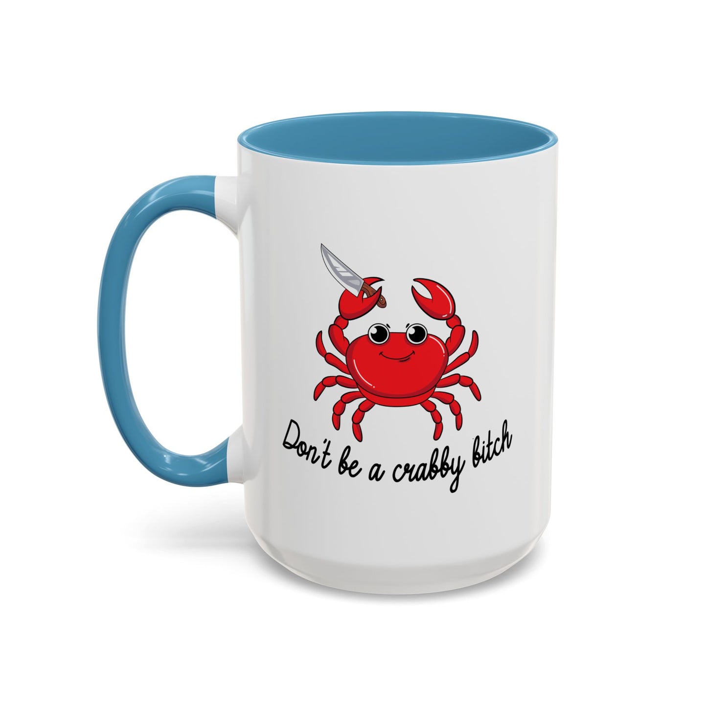 Adult Mug - Don't Be A Crabby Bitch