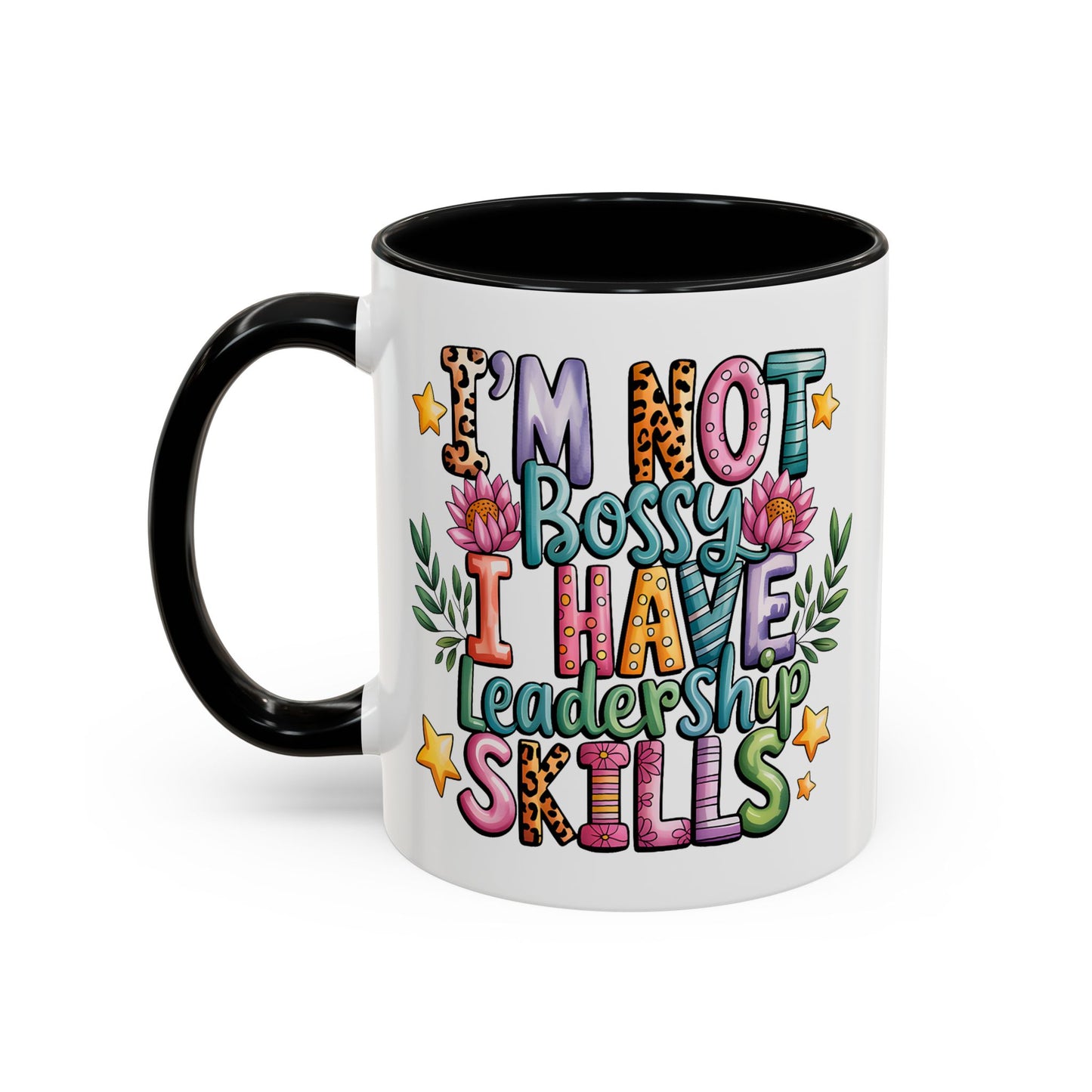 Humor Mug - I'm Not Bossy