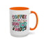 Humor Mug - Coffee is a Hug in a Mug