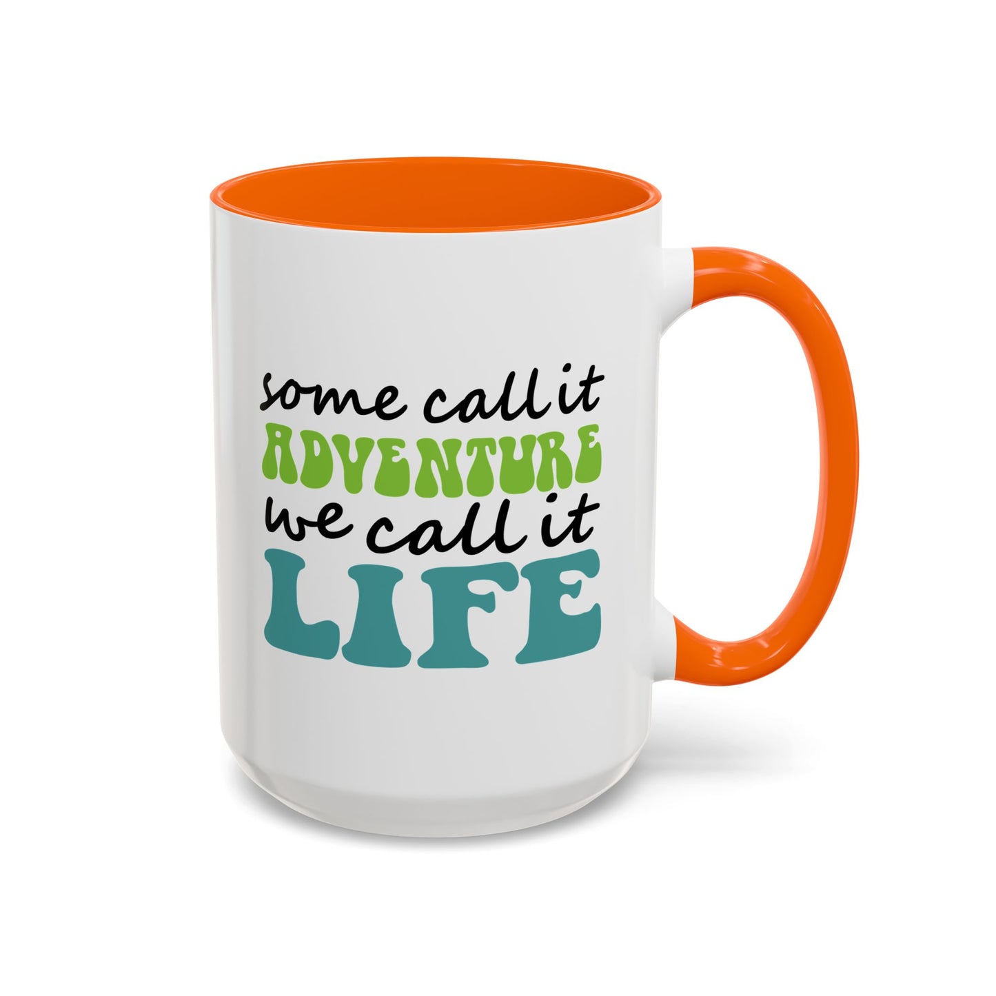 Adventure Mug - Some Call It Adventure