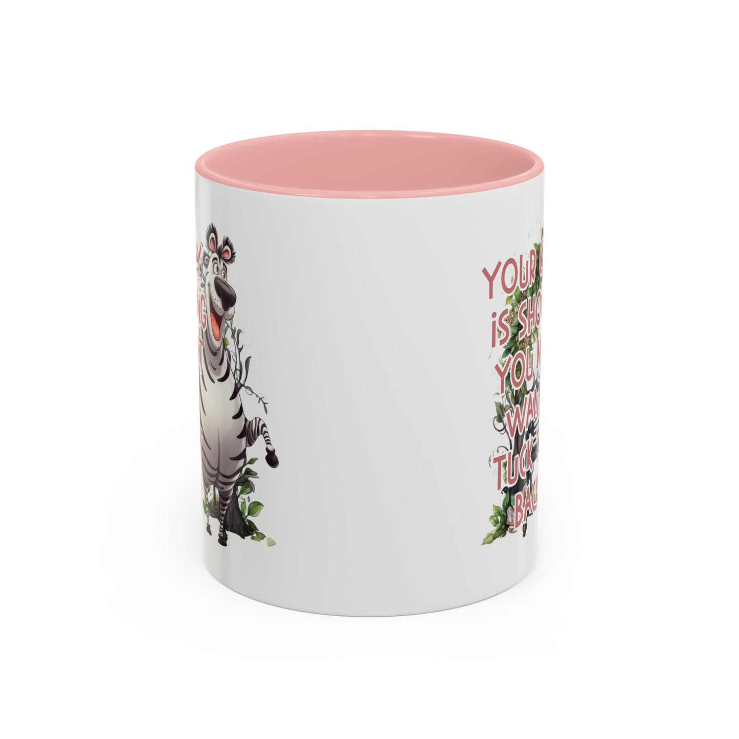 Humor Mug - Your Crazy is Showing