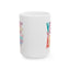 Mother's Day Mug - You Are