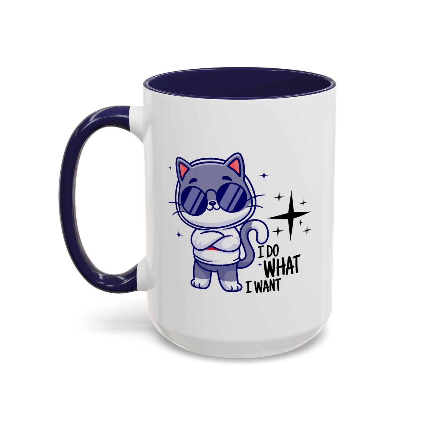 Humor Mug - I Do What I Want