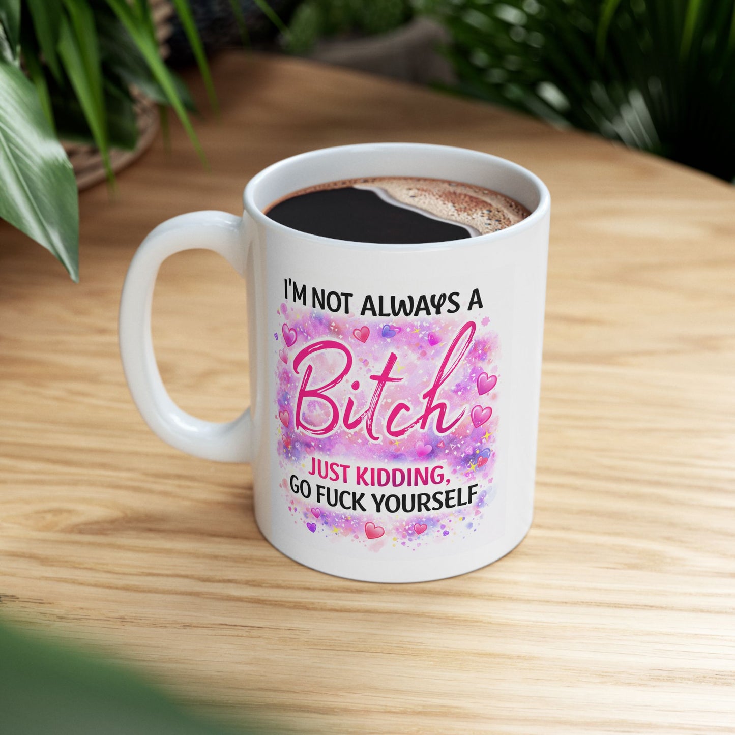 Adult Mug - I'm Not Always a Bitch