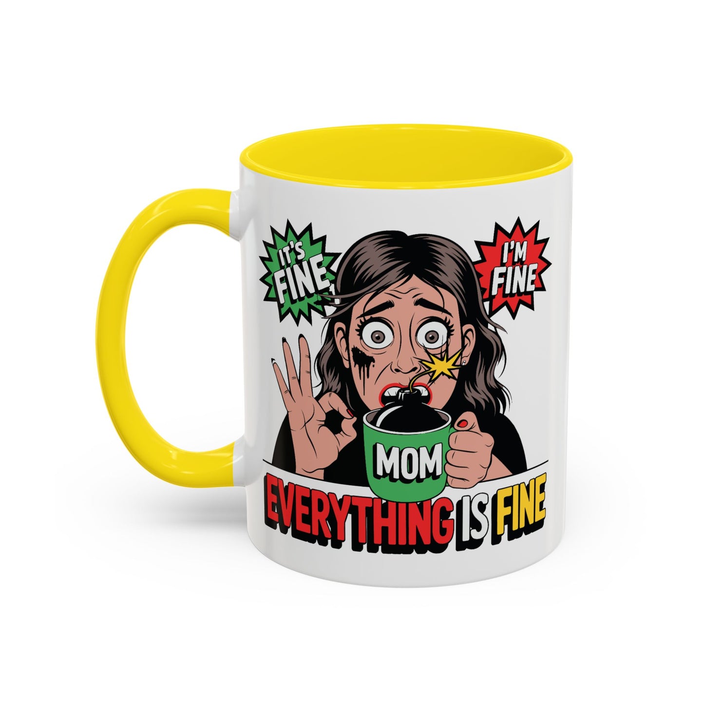 Humor Mug - Its Fine I'm Fine Mom