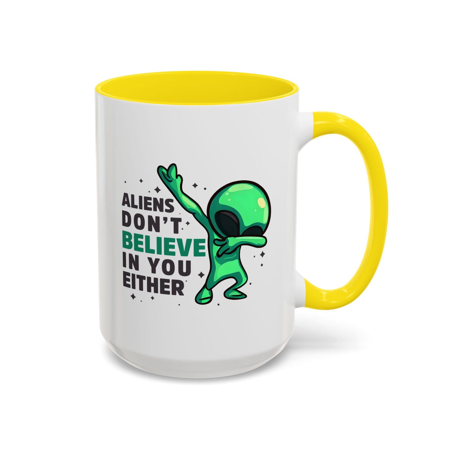 Alien Mug- Aliens Don't Believe