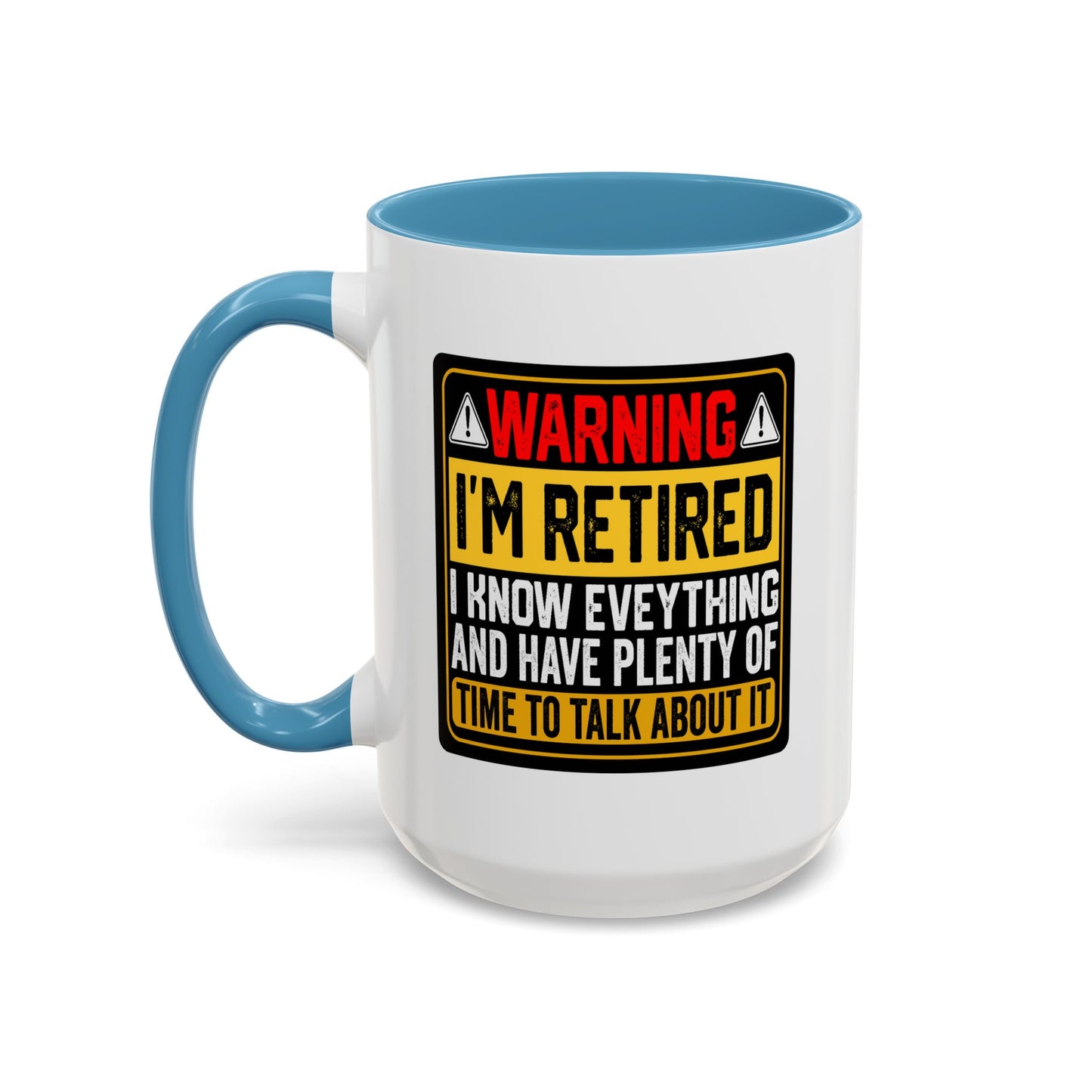 Office Mug - Warning I'm Retired