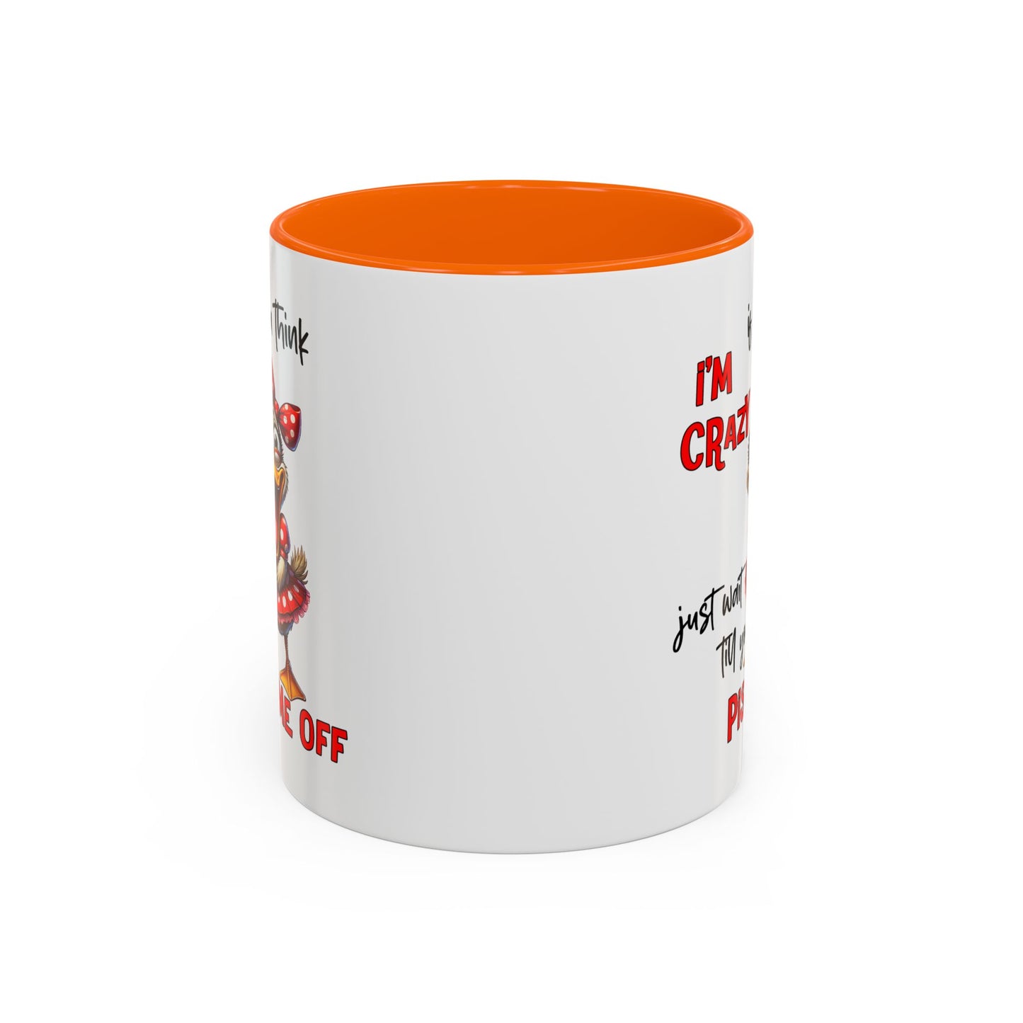Humor Mug - If You Think I'm Crazy