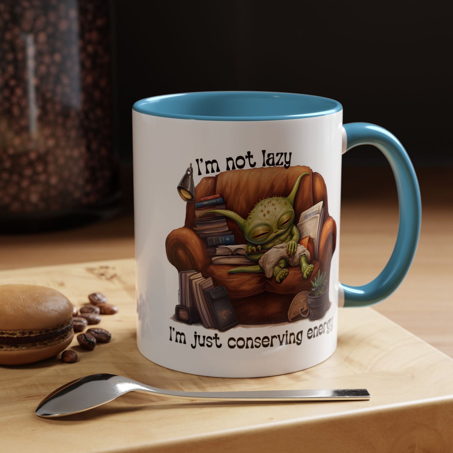 Humor mug - I'm Not Lazy I'm Just Conserving Energy Alien