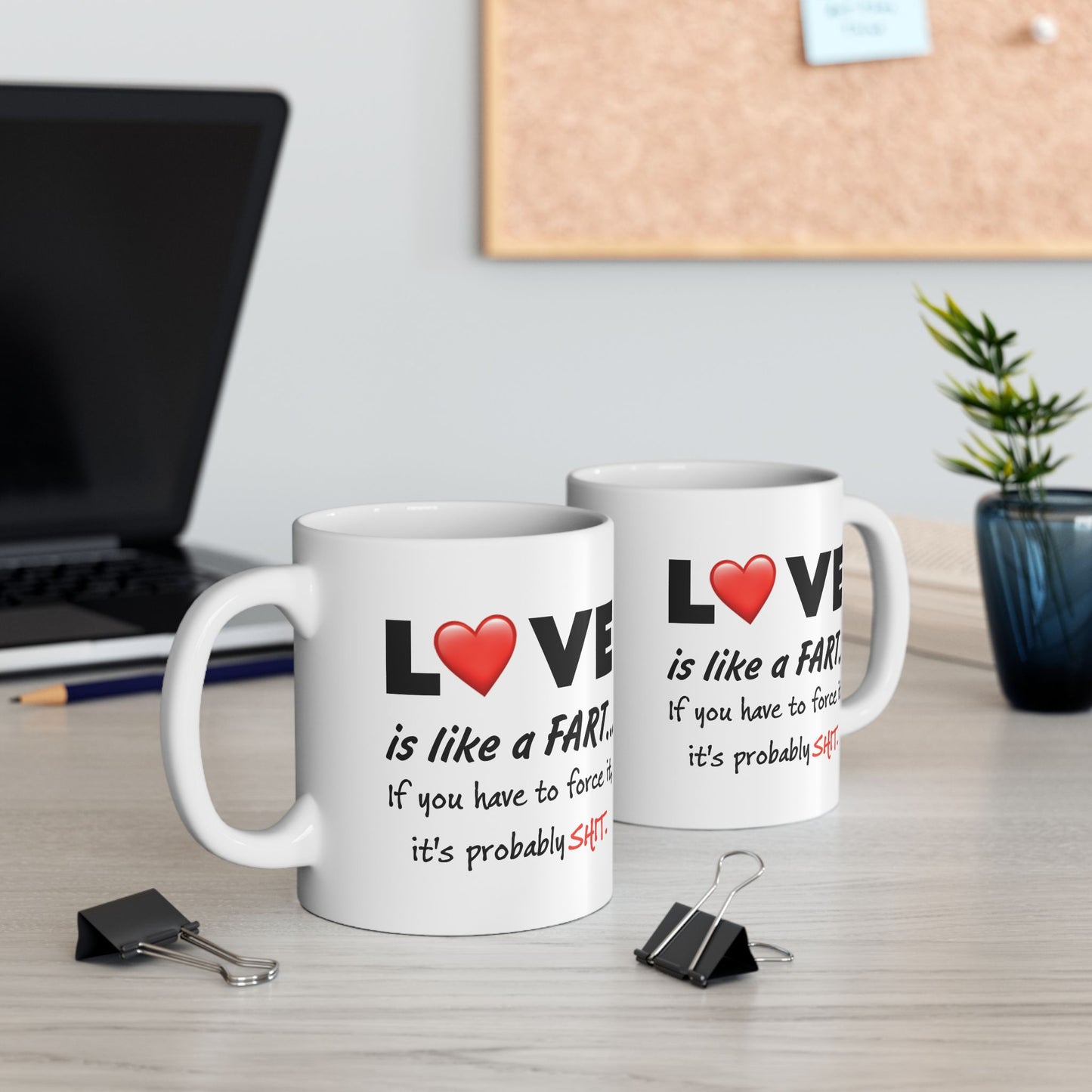 Humor Mug- Love Is Like a Fart