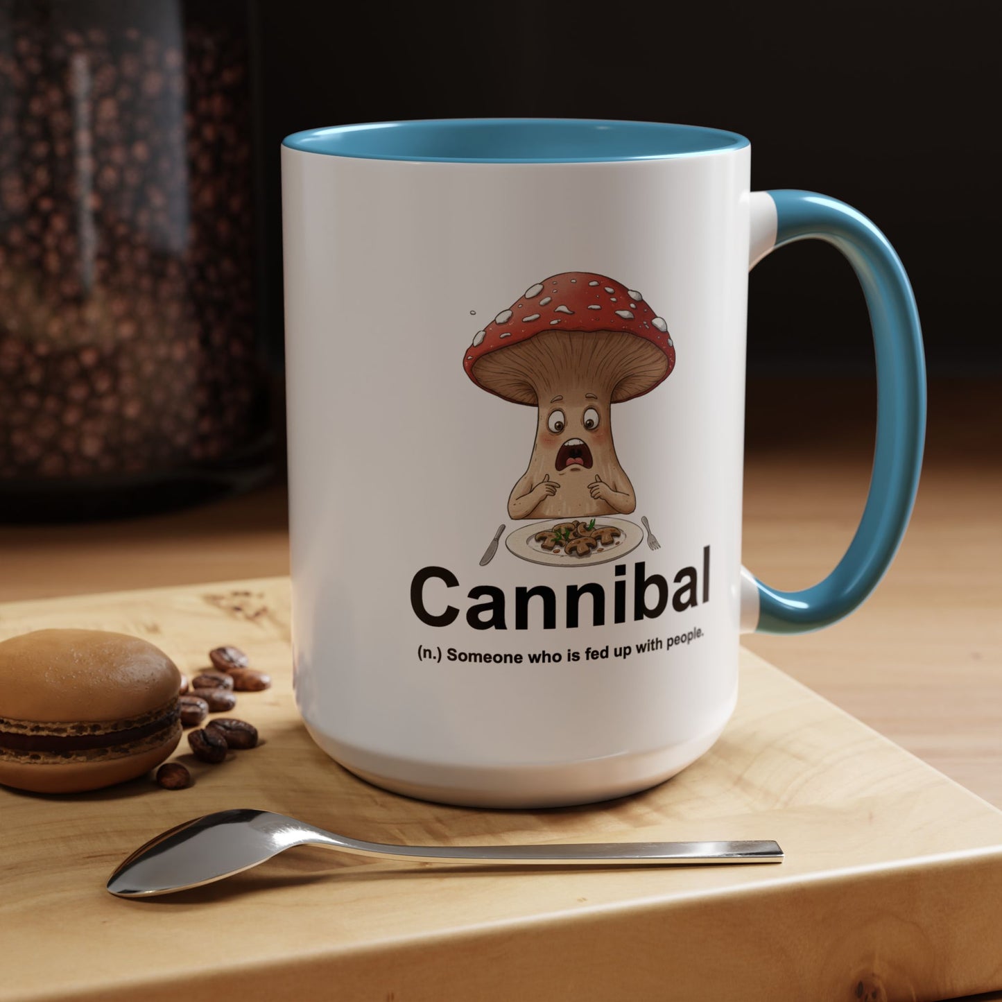 Humor Mug - Cannibal Someone Who Is