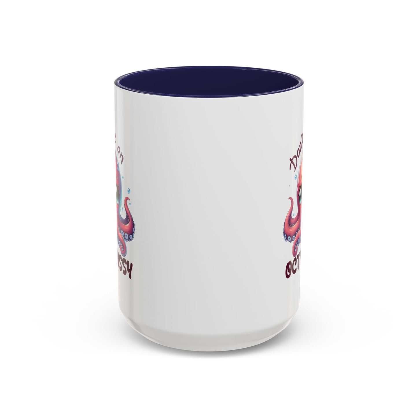 Humor Mug - Don't Be An Octopussy