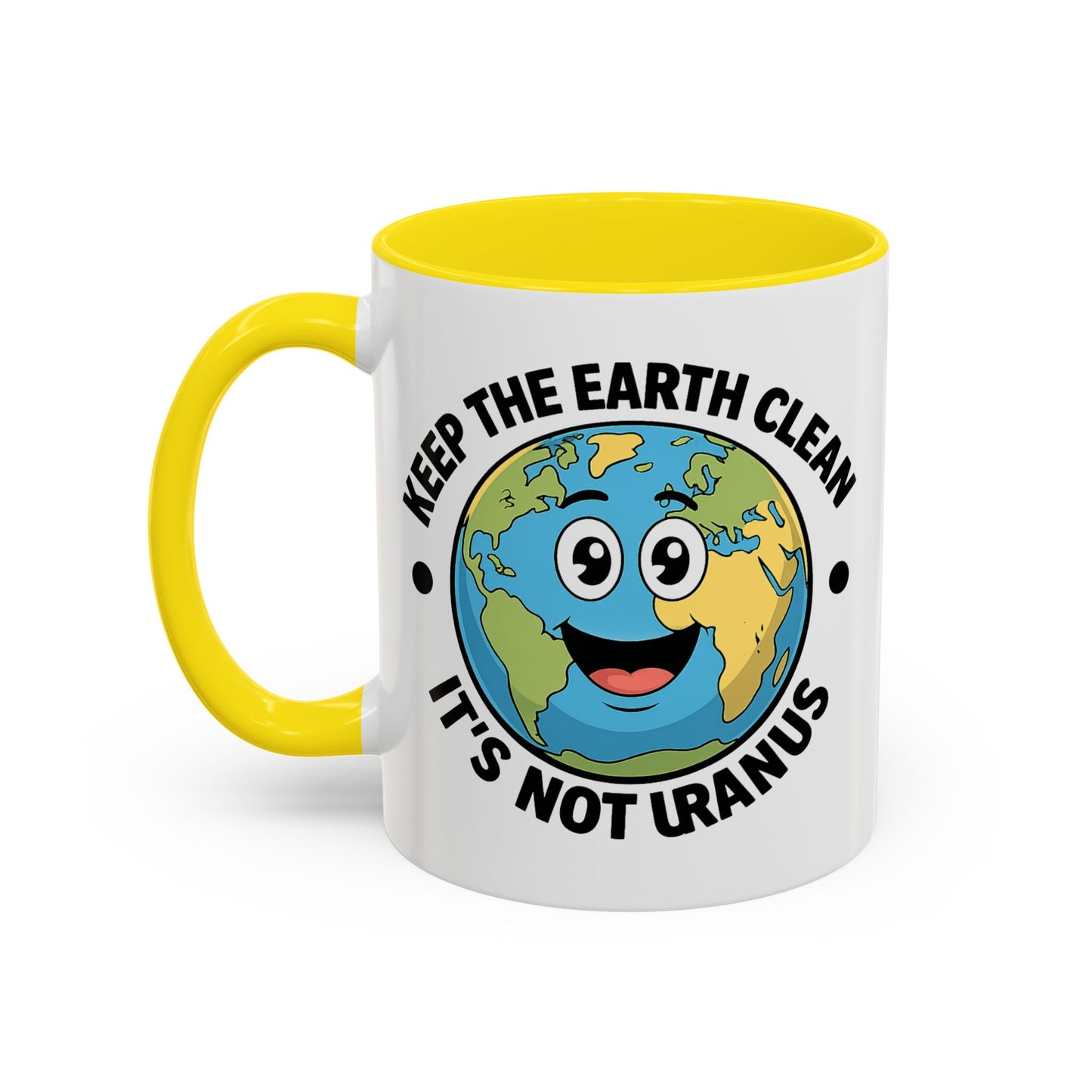 Humor Mug - Keep The Earth Clean
