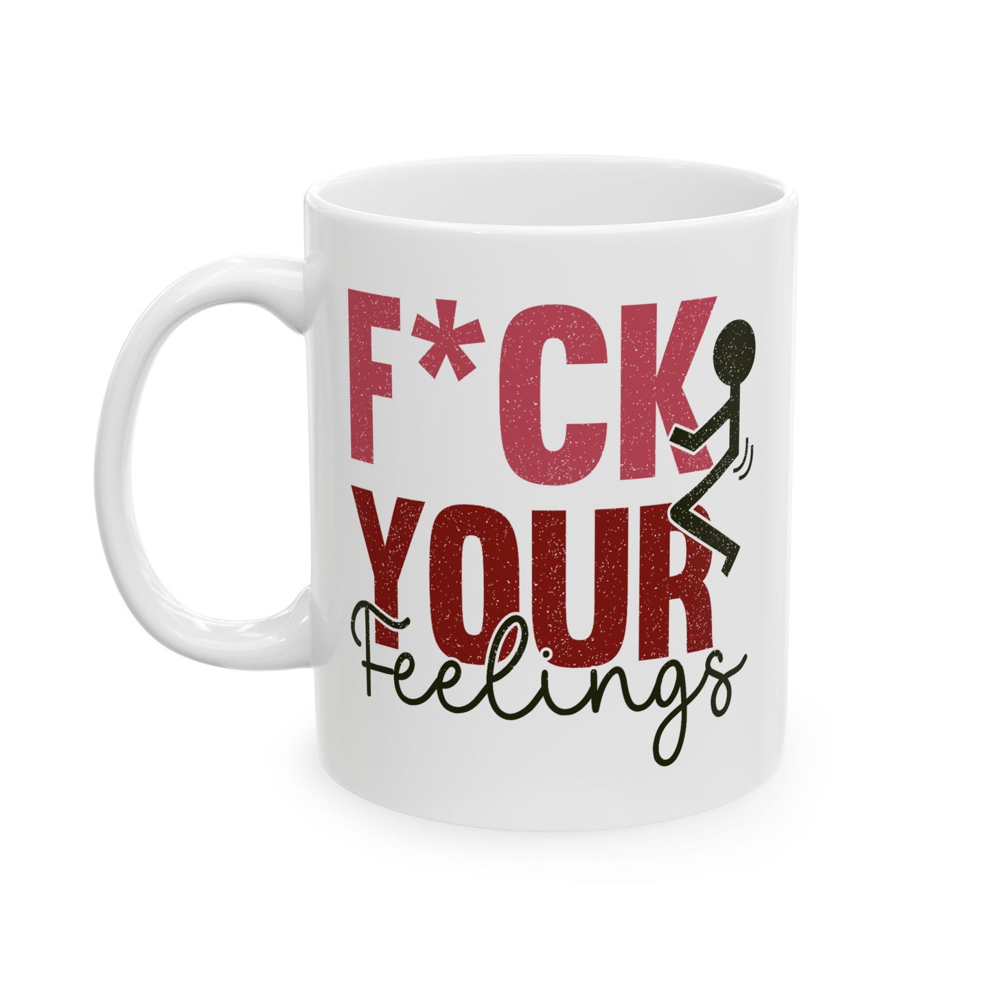 Adult Mug - F*ck Your Feelings