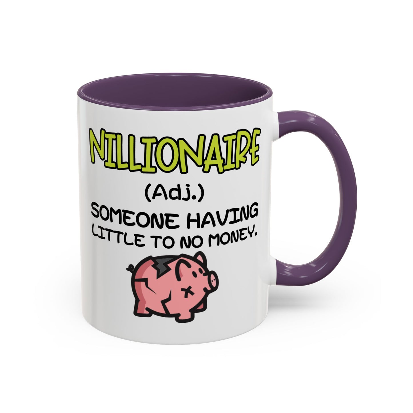 Humor Mug - Nillionaire - Someone Having Little To No Money