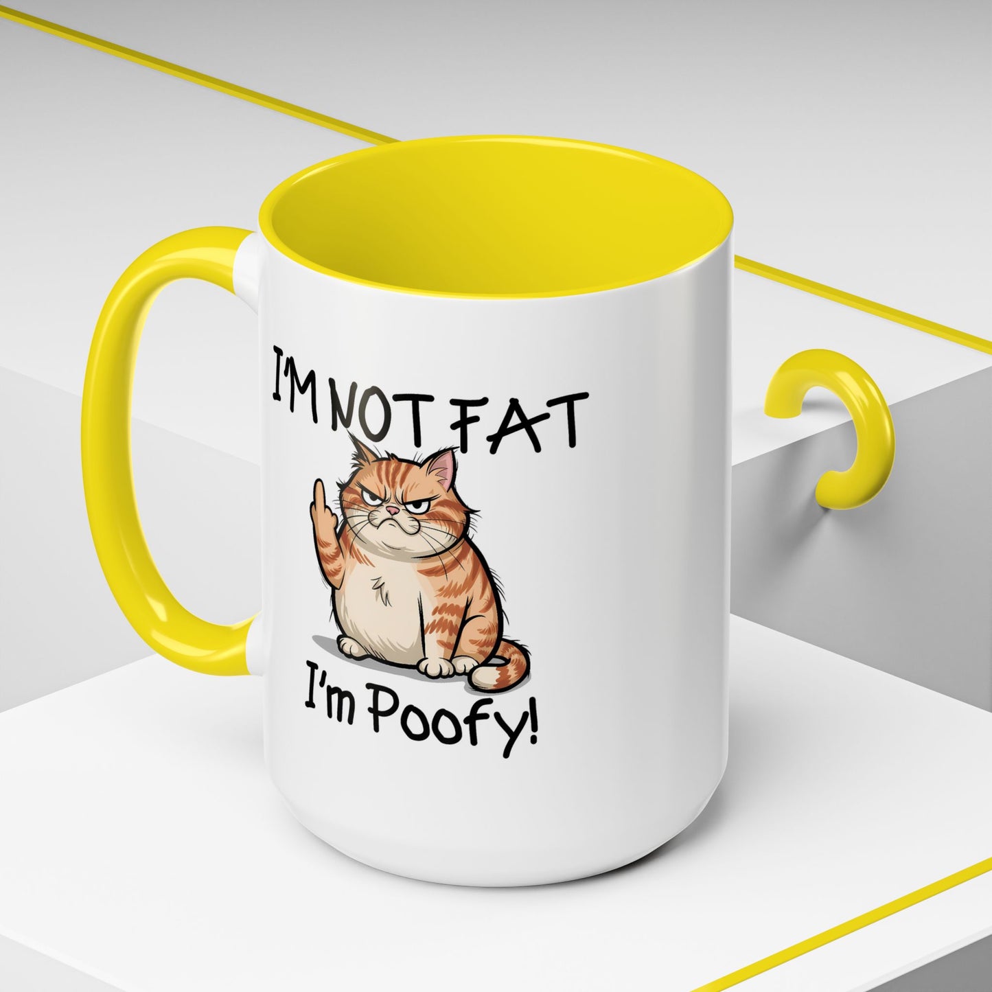 Humor Mug - I'm Not Fat I'm Poofy