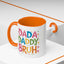 Father's Day Mug - Dada Daddy Dad Bruh