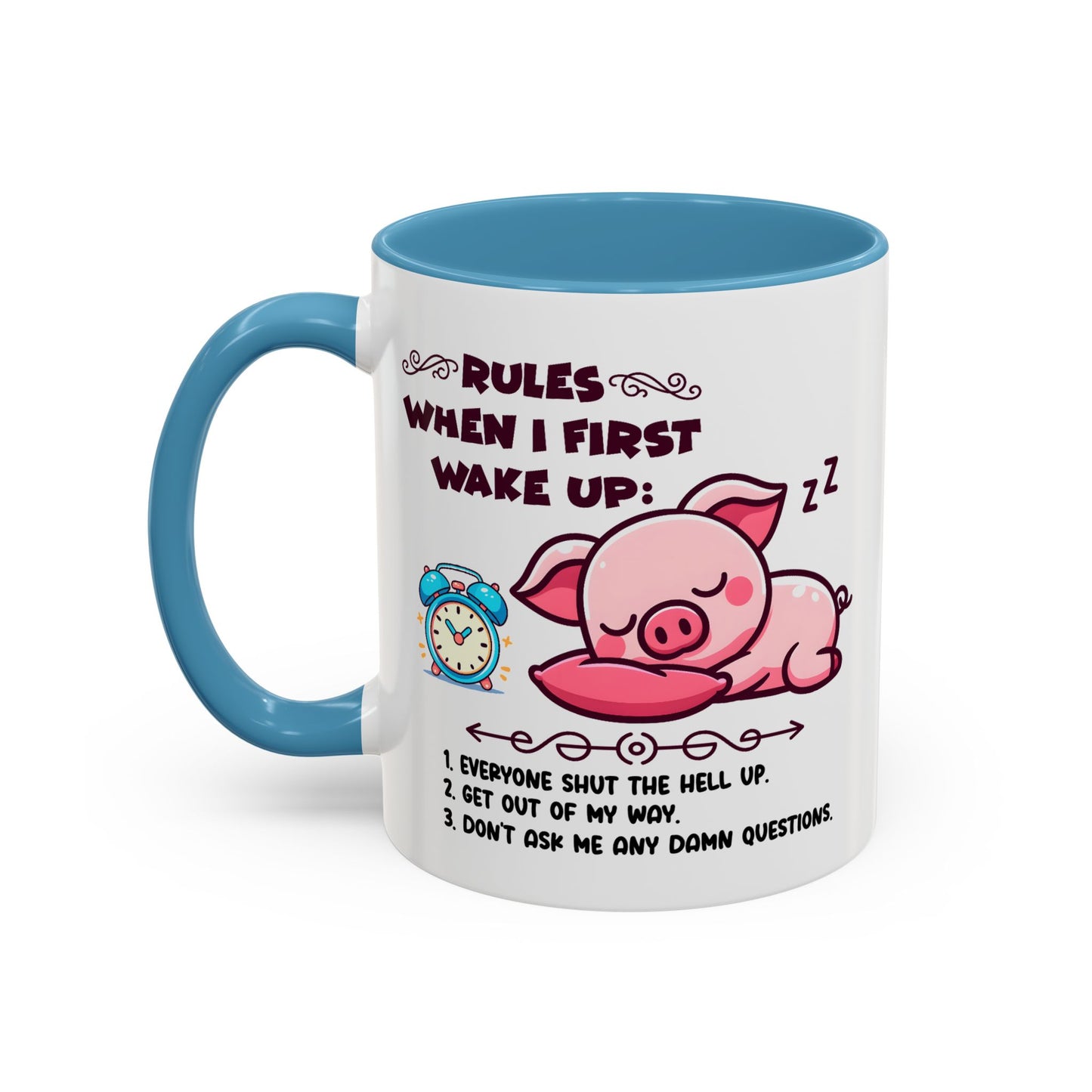 Humor Mug - Rules When I First Wake Up!