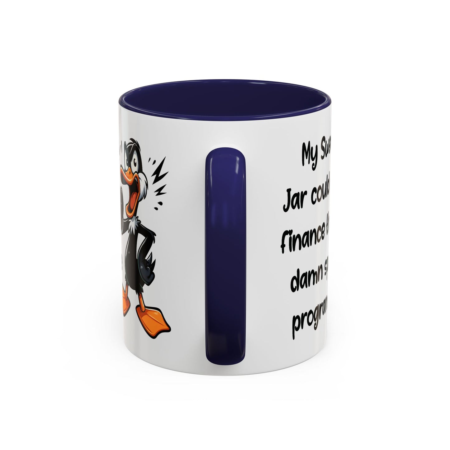 Humor Mug - My Swear Jar Could Finance the Damn Space Program!
