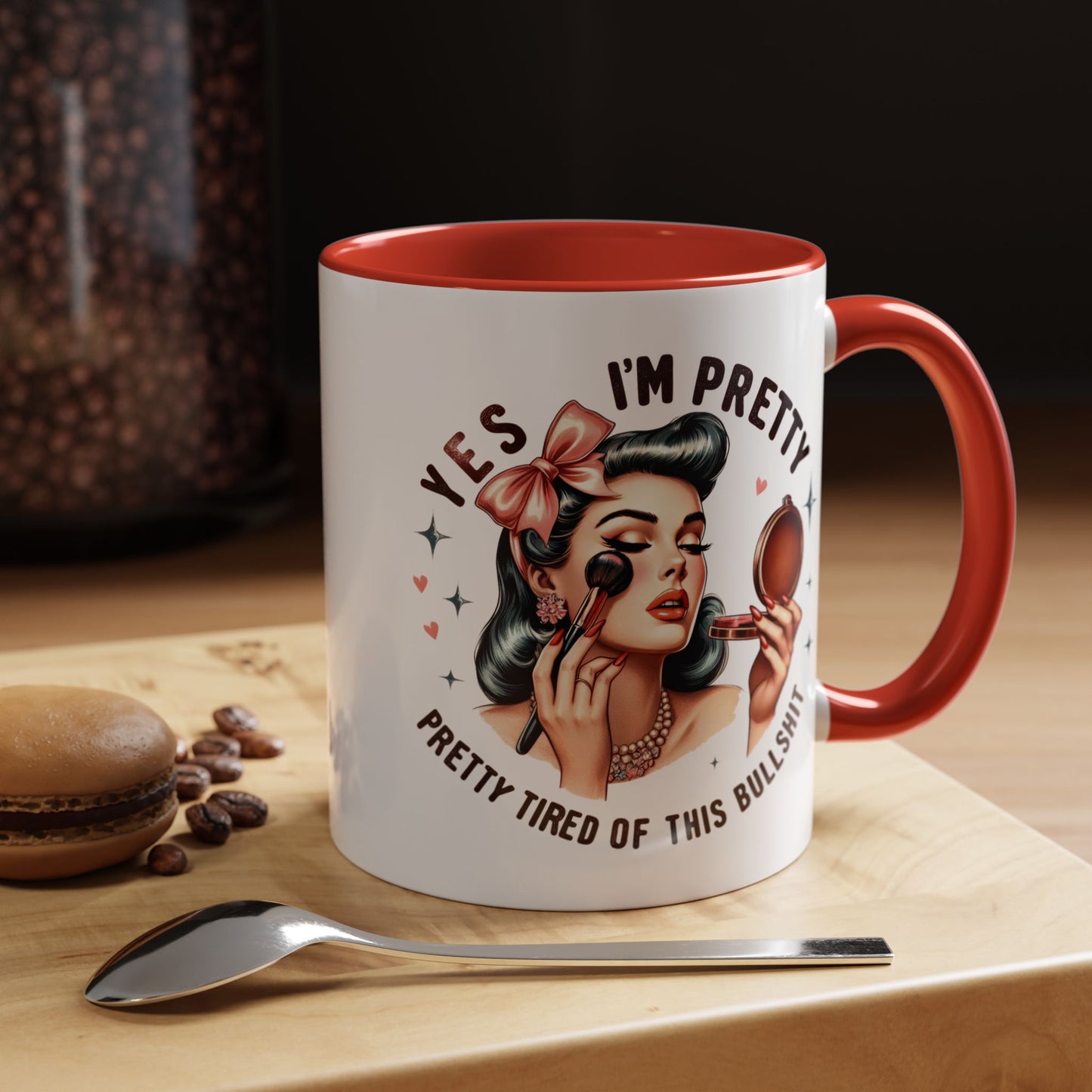 Humor Mug - Yes I'm Pretty