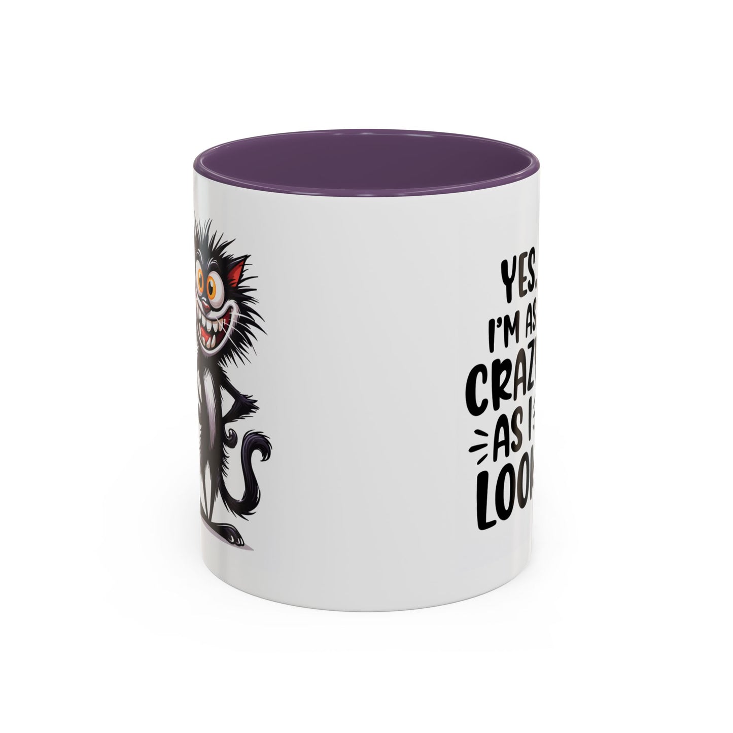 Humor Mug - Yes I am as Crazy