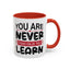 Motivation Mug - You Are Never Too Old To Learn