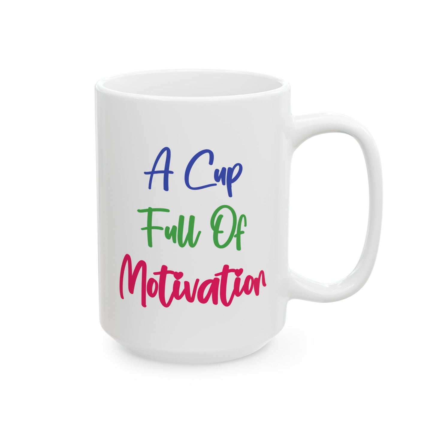 Motivation Mug - A Cup Full of Motivation