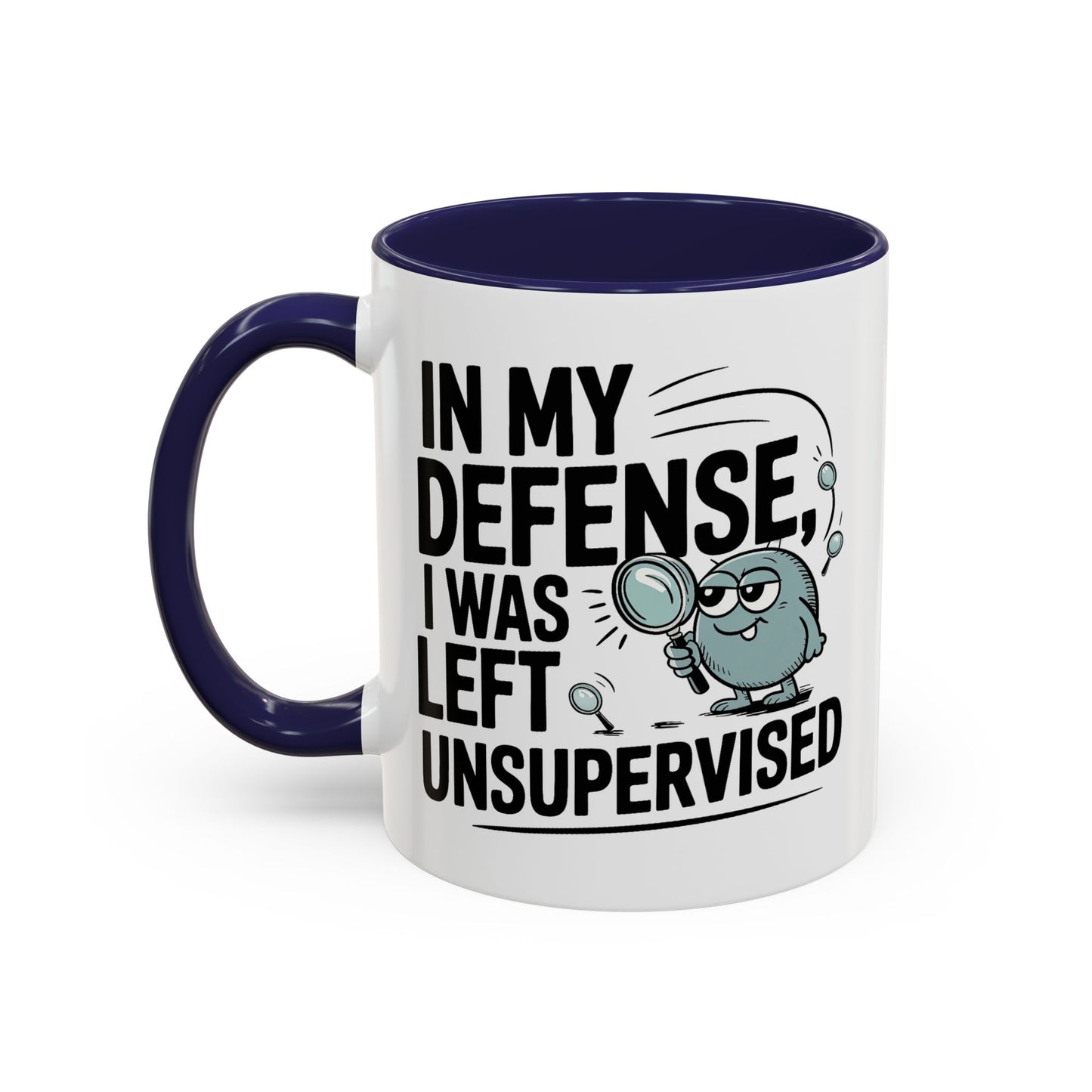 Humor Mug - In My Defense