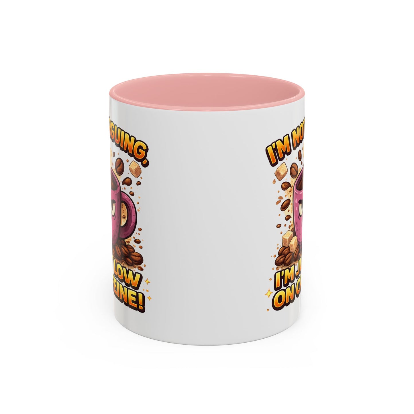 Humor Mug - I'm Not Arguing