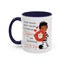 Humor Mug - I Don't Know What I Would Do Without Coffee