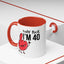 Adult Mug - Holy Fuck I'm Fourty