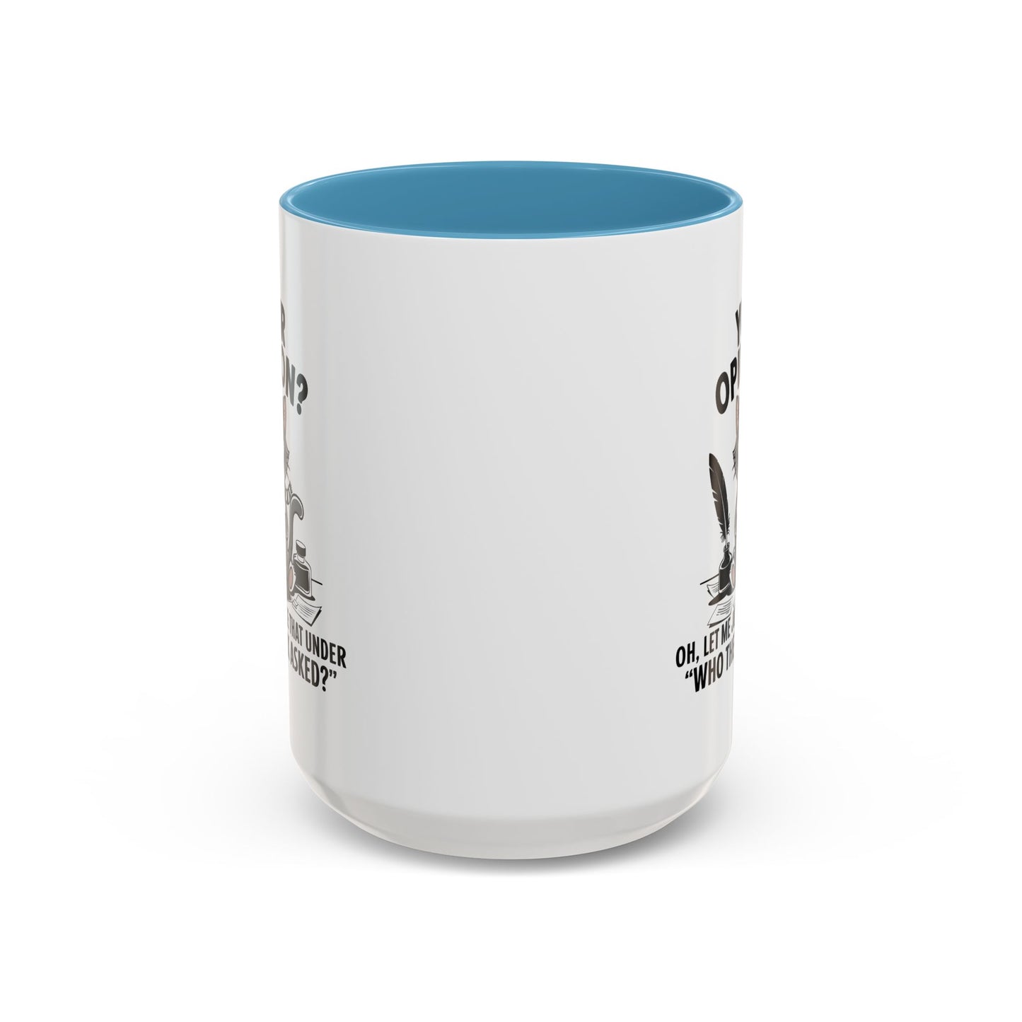 Humor Mug - Your Opinion