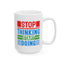 Motivation Mug - Stop Thinking Start Doing