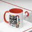 Humor Mug -I'm Not Rude