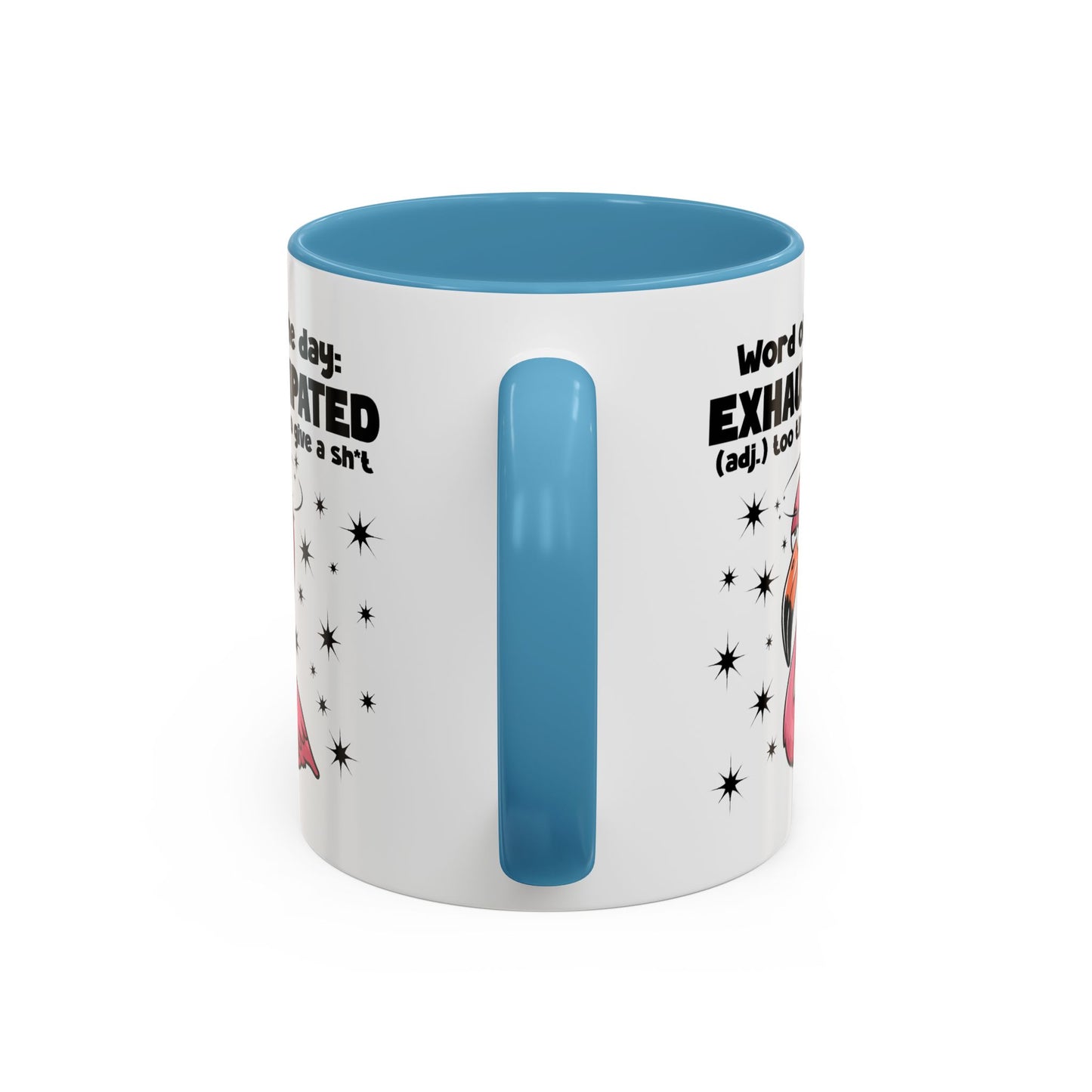Humor Mug - Word of The Day Exhaustipated