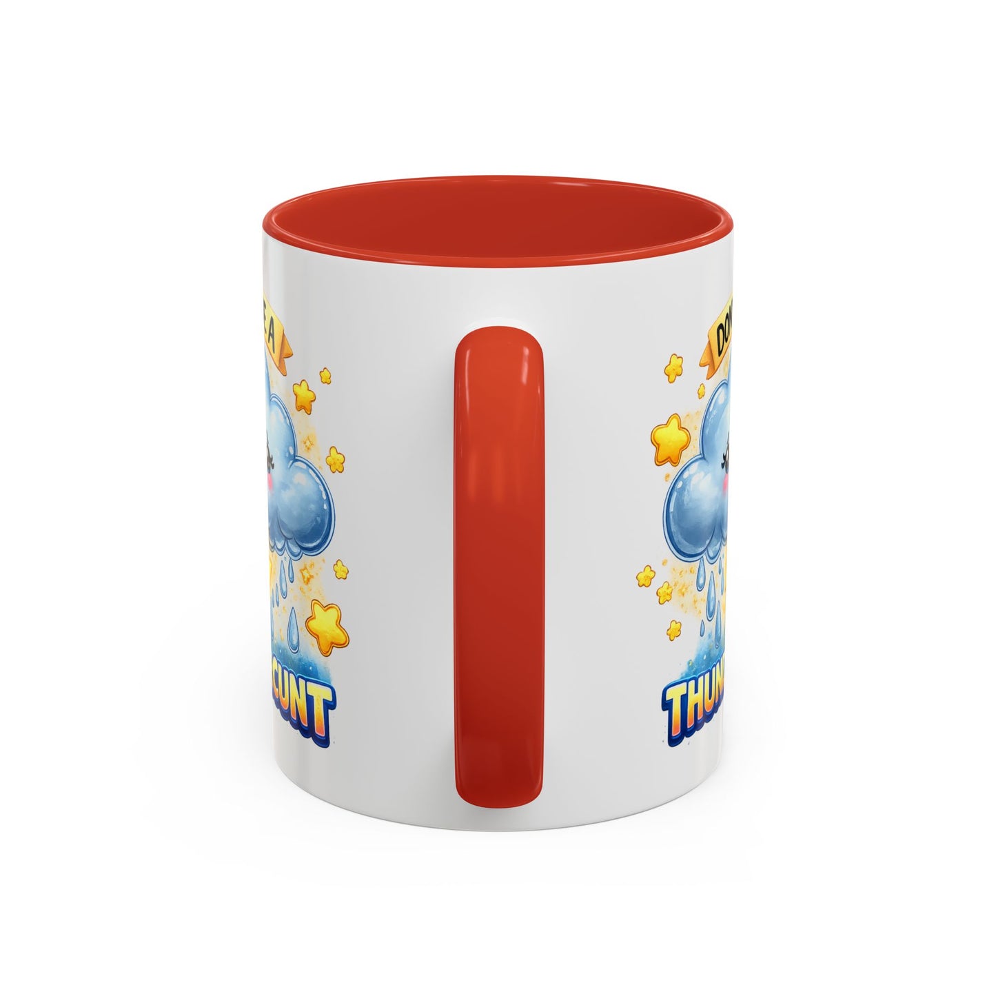 Humor Mug - Don't Be a Thundercunt