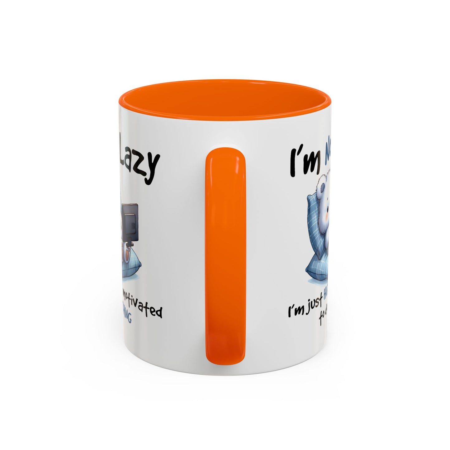 Humor Mug - I'm Not Lazy